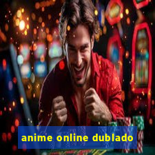 anime online dublado